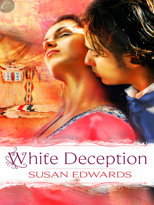 Title details for White Deception: Book Ten of Susan Edwards' White Series by Susan Edwards - Available